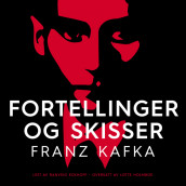 Fortellinger og skisser av Franz Kafka (Nedlastbar lydbok)
