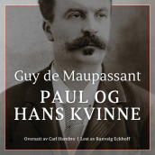 Paul og hans kvinne av Guy de Maupassant (Nedlastbar lydbok)