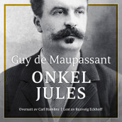 Onkel Jules av Guy de Maupassant (Nedlastbar lydbok)