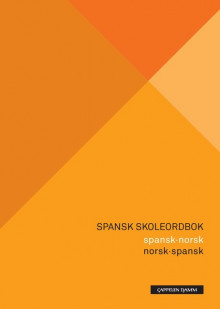 Spansk skoleordbok av Kirsti Baggethun, Julián Cosmes-Cuesta, Erik Hansen, Flor de María Serrano de Sundby, Herbert Svenkerud og Miguel Vázquez-Larruscain (Fleksibind)