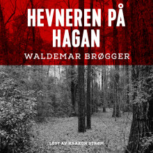 Hevneren på Hagan av Waldemar Brøgger (Nedlastbar lydbok)