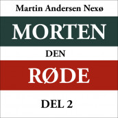 Morten den røde 2 av Martin Andersen Nexø (Nedlastbar lydbok)