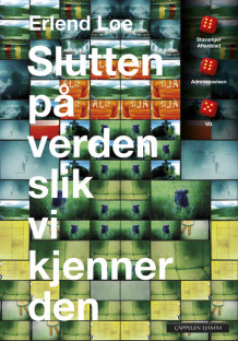 Slutten på verden slik vi kjenner den av Erlend Loe (Ebok)