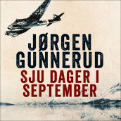 Sju dager i september av Jørgen Gunnerud (Nedlastbar lydbok)
