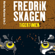 Tigertimen av Fredrik Skagen (Nedlastbar lydbok)