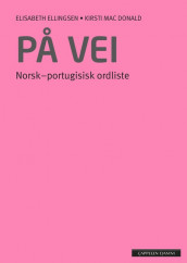 På vei Norsk-portugisisk ordliste (2012) av Elisabeth Ellingsen og Kirsti Mac Donald (Heftet)