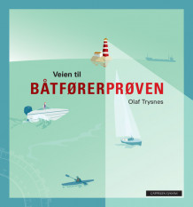 Veien til båtførerprøven av Olaf Trysnes (Heftet)