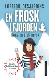 En frosk i fjorden av Lorelou Desjardins (Ebok)