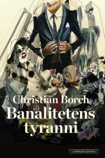 Banalitetens tyranni av Christian Borch (Ebok)