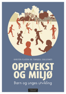 Oppvekst og miljø av Kirsten Flaten og Torkjell Sollesnes (Heftet)