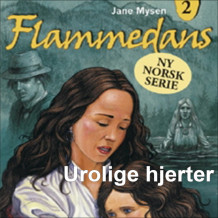 Urolige hjerter av Jane Mysen (Nedlastbar lydbok)