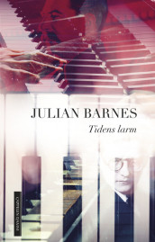 Tidens larm av Julian Barnes (Innbundet)