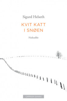 Kvit katt i snøen av Sigurd Helseth (Innbundet)
