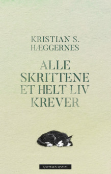 Alle skrittene et helt liv krever av Kristian S. Hæggernes (Innbundet)