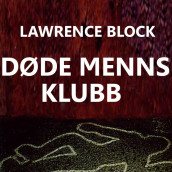 Døde menns klubb av Lawrence Block (Nedlastbar lydbok)