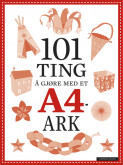 Omslag - 101 ting å gjøre med et A4-ark