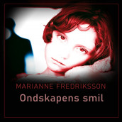 Ondskapens smil av Marianne Fredriksson (Nedlastbar lydbok)