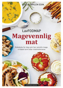 LavFODMAP - magevennlig mat av Julia Døhlen Edin, Tonje Mellin-Olsen og Jørgen Valeur (Heftet)