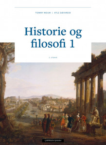 Historie og filosofi 1 av Tommy Moum og Atle Sævareid (Fleksibind)