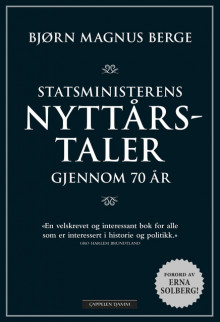 Statsministerens nyttårstaler gjennom 70 år av Bjørn Magnus Berge (Innbundet)