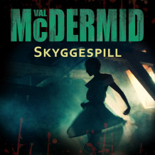 Skyggespill av Val McDermid (Nedlastbar lydbok)