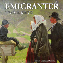 Emigranter av Hans E. Kinck (Nedlastbar lydbok)