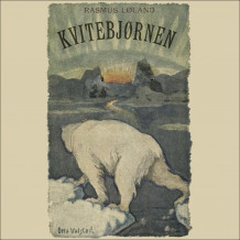 Kvitebjørnen av Rasmus Løland (Nedlastbar lydbok)