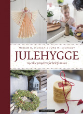 Julehygge av Miriam N. Morken og Tone M. Stenkløv (Innbundet)