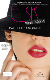 Elsk meg ikke av Radhika Sanghani (Ebok)