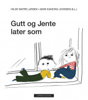 Gutt og Jente later som av Hilde Matre Larsen (Innbundet)