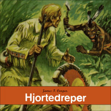 Hjortedreper av James Fenimore Cooper (Nedlastbar lydbok)