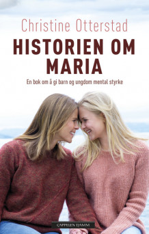 Historien om Maria av Christine Otterstad (Innbundet)