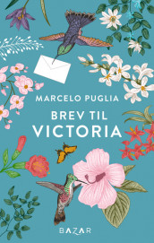Brev til Victoria av Marcelo Puglia (Innbundet)