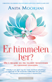 Er himmelen her? av Anita Moorjani (Heftet)