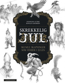 Skrekkelig jul av Sveinung Lutro (Innbundet)