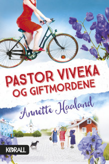 Pastor Viveka og giftmordene av Annette Haaland (Innbundet)