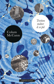 Tretten måter å se på av Colum McCann (Innbundet)