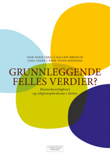 Grunnleggende felles verdier? av Geir Winje (Heftet)