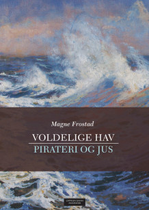 Voldelige hav av Magne Frostad (Innbundet)