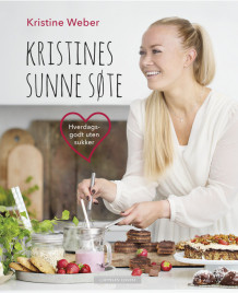 Kristines sunne søte av Kristine Weber (Innbundet)