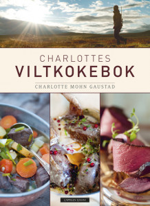 Charlottes viltkokebok av Charlotte Mohn Gaustad (Innbundet)