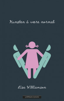 Kunsten å være normal av Lisa Williamson (Ebok)