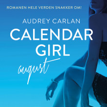 Calendar Girl - August av Audrey Carlan (Nedlastbar lydbok)