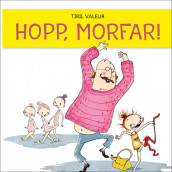 Hopp, morfar! av Tiril Valeur (Nedlastbar lydbok)