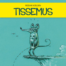 Tissemus av Reidar Kjelsen (Nedlastbar lydbok)