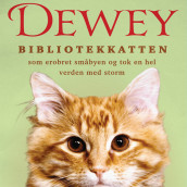 Dewey - Bibliotekkatten som erobret småbyen og tok en hel verden med storm av Vicki Myron (Nedlastbar lydbok)