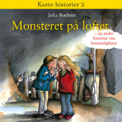 Monsteret på loftet - og andre historier om hemmeligheter av Julia Boehme (Nedlastbar lydbok)