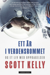 Ett år i verdensrommet av Scott Kelly (Innbundet)