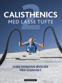 Calisthenics med Lasse Tufte 2 av Lasse Tufte (Heftet)