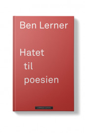 Hatet til poesien av Ben Lerner (Ebok)